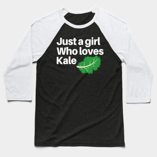 Just A Girl Who Loves Kale Healthy Eating Nutritionist gift Baseball T-Shirt